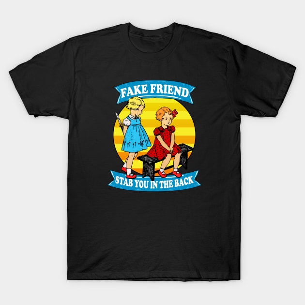 FAKE FRIEND T-Shirt by theanomalius_merch